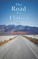 The Road To Elmira Volume One 0983577609 Book Cover