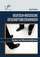 Deutsch-Russische Gesch Ftsbeziehungen: Analyse Von Missverst Ndnissen 3836682354 Book Cover