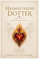 Häxmästarens Dotter Drottning av Eld (Swedish Edition) B0H378NRYQ Book Cover