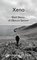 Xeno: Short Stories of Obscure Sorrows 1734468653 Book Cover