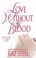 Love Without Blood 0505528002 Book Cover