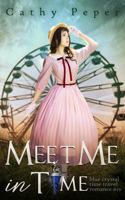 Meet Me in Time : A Blue Crystal Time Travel Romance Book 4 1946548057 Book Cover