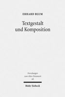 Textgestalt Und Komposition: Exegetische Beitrage Zu Tora Und Vordere Propheten 3161503066 Book Cover
