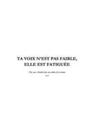TA VOIX N’EST PAS FAIBLE, ELLE EST FATIGUÉE: Dire sans éteindre dans une culture de la retenue B0GL9B14FJ Book Cover