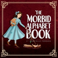 The Morbid Alphabet Book B0B4LJNWDP Book Cover