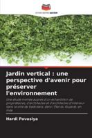 Jardin vertical: une perspective d'avenir pour préserver l'environnement 6209372732 Book Cover