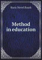 Method in Education; a Text-book for Teachers 5518956770 Book Cover