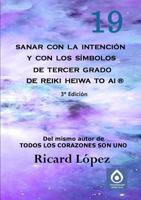 Sanar Con La Intenci�n Y Con Los S�mbolos de Tercer Grado de Reiki Heiwa to AI (R) 1291707069 Book Cover