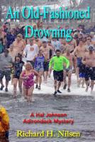 An Old-Fashioned Drowning: A Hal Johnson Adirondack Mystery 0359608736 Book Cover