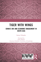Tiger with Wings: China’s BRI and Economic Engagement in South Asia 1041331991 Book Cover