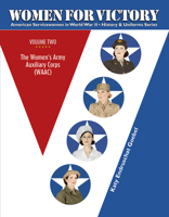 Women for Victory Vol 2: The Women's Army Auxiliary Corps (Waac) 0764352032 Book Cover
