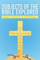 Subjects of the Bible Explored 1514440016 Book Cover