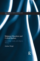 Religious Education and Critical Realism: Knowledge, Reality and Religious Literacy 0367597705 Book Cover