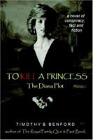 To Kill A Princess, The Diana Plot 097105603X Book Cover