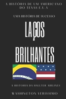 Laços Brilhantes: Uma história de sucesso B08BF2V1M3 Book Cover