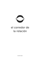El Corredor de la Relación: Qué es el amor (The 420 Code) (Spanish Edition) B0GXDV34B9 Book Cover