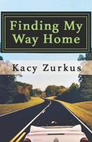 Finding My Way Home 1075456304 Book Cover