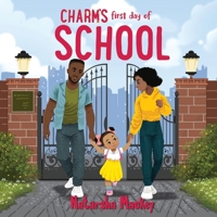 Charm's First Day of School B09NRC4YJ3 Book Cover