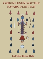 Origin Legend of the Navaho Flintway 0977755452 Book Cover
