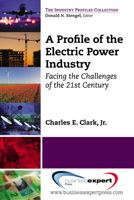 A Profile of the Electric Power Industry 1606493833 Book Cover