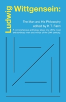 Ludwig Wittgensein: : The Man and His Philosophy 1543761232 Book Cover
