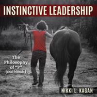 Instinctive Leadership: The Philosophy of "P" and Friends 1732072744 Book Cover