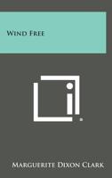 Wind Free 1258538334 Book Cover