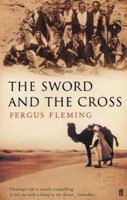 The Sword and the Cross: Two Men and an Empire of Sand 080211752X Book Cover