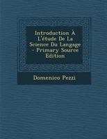 Introduction A L'Etude De La Science Du Langage (1875) 0270887350 Book Cover