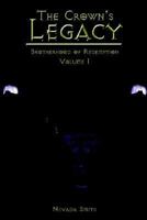 The Crown's Legacy: Brotherhood of Redemption, Volume 1 1410779181 Book Cover