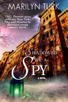 Shadowed by a Spy 1946016543 Book Cover