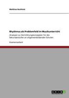 Rhythmus als Problemfeld im Musikunterricht: Analysen zu Vermittlungskonzepten f�r die Sekundarstufen an allgemeinbildenden Schulen 3640531418 Book Cover