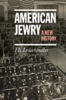 American Jewry: A New History 1316632628 Book Cover