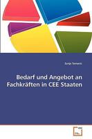 Bedarf und Angebot an Fachkräften in CEE Staaten 3639255593 Book Cover