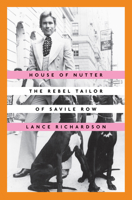 House of Nutter: The Rebel Tailor of Savile Row 0451496469 Book Cover