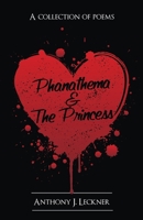 Phanathema & the Princess: A Collection of Poems B0C59HYK6Z Book Cover