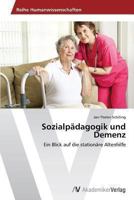 Sozialpädagogik und Demenz 3639479157 Book Cover