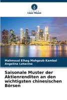 Saisonale Muster der Aktienrenditen an den wichtigsten chinesischen Börsen 6205614626 Book Cover