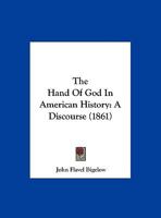 The Hand Of God In American History: A Discourse 1120887607 Book Cover