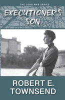 The Executioner's Son: Book three in the Long War series. 1733882723 Book Cover