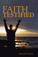 Faith Testified 149085035X Book Cover