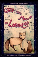 QUEM TEM MEDO DE UM LOBINHO? 6500504801 Book Cover