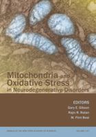 Mitochondria and Oxidative Stress in Neurodegenerative Disorders (Annals of the New York Academy of Sciences) 1573317136 Book Cover