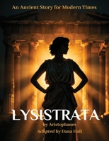 Lysistrata: An Ancient Story for Modern Times B0H9CS1R3W Book Cover