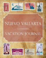 Nuevo Vallarta Vacation Journal: Blank Lined Nuevo Vallarta Travel Journal/Notebook/Diary Gift Idea for People Who Love to Travel 1798217848 Book Cover