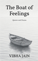 The Boat of Feelings: Quotes and Poems B0F9B36Z16 Book Cover