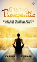 Graphotherapeutic: Unlocking Personal Growth through Graphotherapy B0DCK9M6BY Book Cover