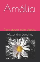 Amália: Nem agora, nem depois... B0BCXSXSGB Book Cover