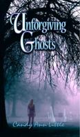 Unforgiving Ghosts 1946841013 Book Cover
