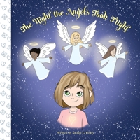 The Night the Angels Took Flight 0984772278 Book Cover